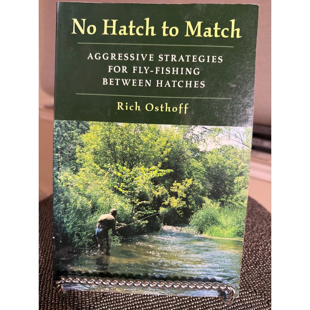 3/$25 No Hatch to Match – Rich Osthoff – 2001 First Edition Fly-Fishing Guide